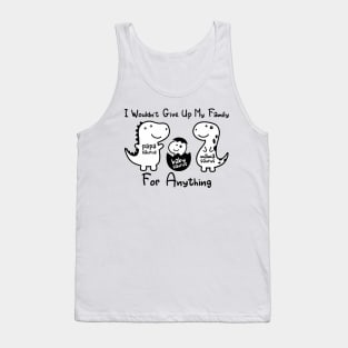 'I Wouldn't Give Up My Family' Awesome Family Love Gift Tank Top